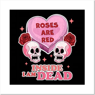 Roses are Red Inside I am Dead Valentine's Day Skull Funny Posters and Art